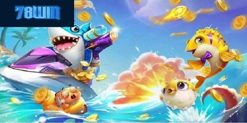 Các loại game bắn cá phổ biến hiện có trên 78win