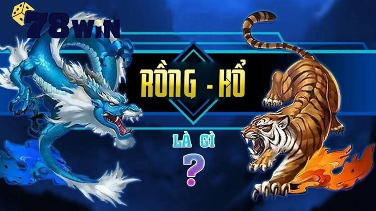 Bài Rồng Hổ – Lối Chơi Đơn Giản Tạo Nên Sự Thành Công Lớn